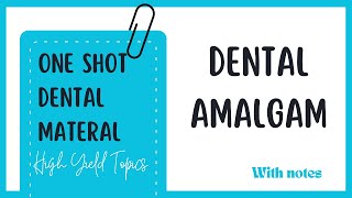 Dental Amalgam  One Shot  Dental Materials [upl. by Viviene]