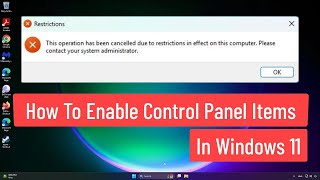 Fix Control Panel Is Restricted In Windows 1110  How To Enable Control Panel Items In Windows 11 [upl. by Annasiul]