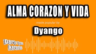 Dyango  Alma Corazon Y Vida Versión Karaoke [upl. by Almat]