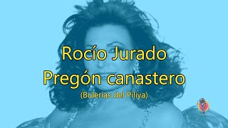 Rocio Jurado  Pregón canastero Bulerías del Piliya  Karaoke [upl. by Adieren]