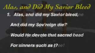 Alas and Did My Savior Bleed Baptist Hymnal 145 [upl. by Runstadler656]