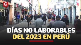 FERIADOS 2023 EN EL PERÚ Lista de días no laborables del próximo año [upl. by Katherine]