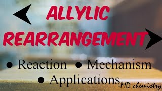 Allylic Rearrangement  Reaction  Mechanism  Application [upl. by Nandor]