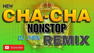 CHACHA NONSTOP REMIX DJ JHEK  ORIGINAL CHACHA MIX [upl. by Wolliw]