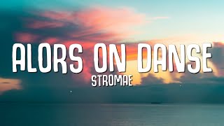 Stromae  Alors On Danse Lyrics [upl. by Bay]