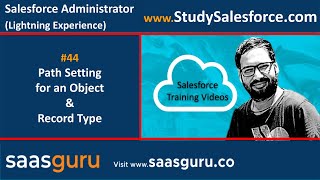 44 Path setting for an object and record type in Salesforce Lightning Experience  Learn Salesforce [upl. by Yggam]