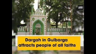 Dargah in Gulbarga attracts people of all faiths  Karnataka News [upl. by Aloin148]