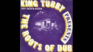 King Tubby  The Roots Of Dub Full Album Platinum Edition [upl. by Konopka]