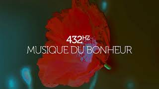 Musique du bonheur  432 HZ  contre lanxiété et le stress  ondes positives [upl. by Rosinski]