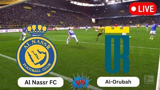 Live  Al Nassr FC vs AlOrubah  Saudi Professional League  Today Football Live Match 2024 [upl. by Catina]