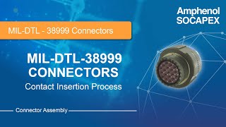 MILDTL38999 Connectors  Contact Insertion Instructions [upl. by Goody]