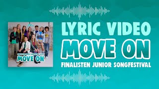 FINALISTEN JSF 2024  MOVE ON 🎼 OFFICIAL LYRIC VIDEO  JUNIOR SONGFESTIVAL 2024 🇳🇱 [upl. by Stanwood737]