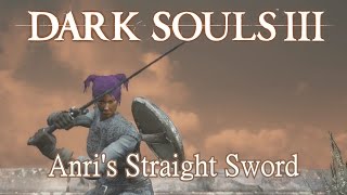 Anris Straight Sword Moveset Dark Souls 3 [upl. by Johnston733]