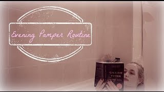 My Evening Pamper Routine  Chanelette [upl. by Ellenor]