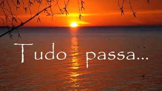 TUDO PASSA [upl. by Gentille]