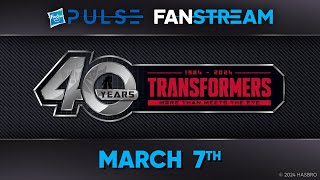 Hasbro Pulse  Transformers 40th Anniversary Fanstream  March 7 2024 [upl. by Werdn]