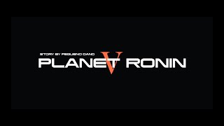 PLANET RONIN 5  SCIFI [upl. by Ellenar]