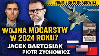 Nadciąga wielkie starcie Wojny na Ukrainie i w Izraelu to początek  Jacek Bartosiak i P Zychowicz [upl. by Gunther]