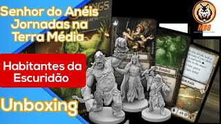 Senhor dos Anéis Jornadas na Terra Média  Habitantes da Escuridão  Unboxing [upl. by Lathe892]