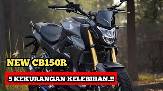 5 KEKURANGAN amp KELEBIHAN ALL NEW HONDA CB150R STREETFIRE‼️ [upl. by Ekaterina]