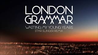 London Grammar  Wasting My Young Years Star Slinger remix [upl. by Lezah657]