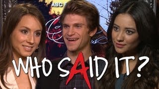 Pretty Little Liars Who Said It With Troian Bellisario Shay Mitchell amp Keegan Allen [upl. by Eyla578]