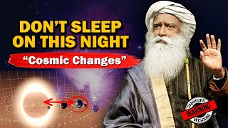 Dont Sleep On This Night  Sadhguru [upl. by Aerdnua]