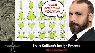 Louis Sullivan’s Design Process [upl. by Oirromed927]