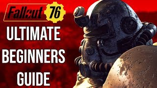 The Ultimate Beginners Guide for Fallout 76  Fallout 76 Guides [upl. by Danaher]