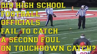 Did High School Football Officials Fail To Catch A Second Foul On Touchdown Catch [upl. by Liederman971]