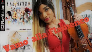 Vamo alla FlamencoFinal Fantasy IX Violin Cover [upl. by Ariaic289]