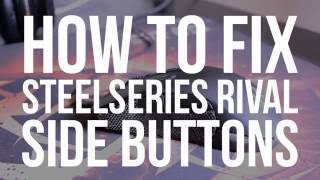 How to fix Steelseries Rival Side Buttons [upl. by Larimer]