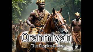 Oranmiyan The Empire Builder [upl. by Willcox]