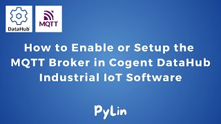 How to Enable or Setup the MQTT Broker in Cogent DataHub Industrial IoT Software  IIoT  MQTT [upl. by Notlit]