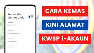 Cara Tukar Atau Kemas Kini Alamat Melalui Aplikasi KWSP iAkaun [upl. by Gay]