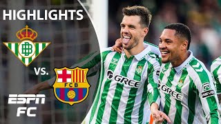 🚨 WILD ENDING 🚨 Real Betis vs Barcelona  LALIGA Highlights  ESPN FC [upl. by Orofselet]