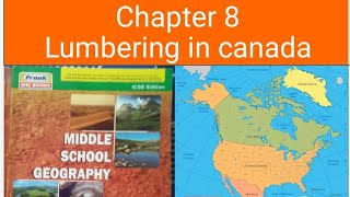 class 6 geography chapter 8 Lumbering in Canada [upl. by Oaht483]