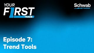 Season 1 Episode 07  Trend Tools  Your First Trade  Schwab Network [upl. by Aicenek]