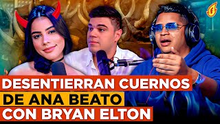 TIRAN PA’ LANTE LOS CUERNOS QUE ANA BEATO LE PEGÓ A SU NOVIO CON BRYAN ELTON “REVELAN SECRETOS” [upl. by Marika]