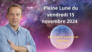 Pleine lune du vendredi 15 novembre 2024 [upl. by Lamdin790]