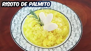 RISOTO DE PALMITO  Como fazer Risoto  Receita Tradicional Italiana  Novatos na Cozinha [upl. by Trebmal]