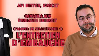 « Étudiants en Droit  Trouver un stage  Lentretien dembauche » ép 4 Maitre Avi Bitton Avocat [upl. by Carlin]