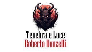 Tenebra e Luce di Roberto Donzelli  Parte 8  11  Audiolibro italiano [upl. by Weigle793]