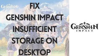 How To Fix Genshin Impact Insufficient Storage On PC  Laptop Quick amp Easy [upl. by Hussey]