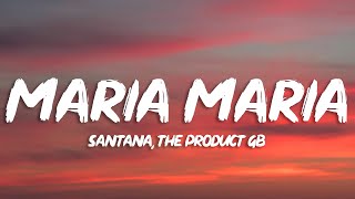 Santana  Maria Maria Lyrics ft The Product GampB [upl. by Schafer]