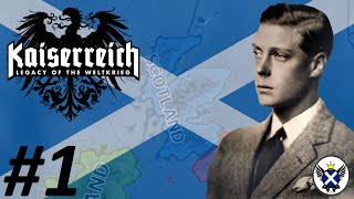 HOI4 Kaiserreich Disunited Kingdom Kingdom of Scotland EP1  The New King of Scotland [upl. by Brocky]