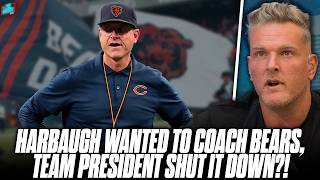 Jim Harbaugh Wanted To Coach The Bears But Their President Shut It Down  Pat McAfee Show [upl. by Ahsienel555]