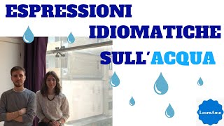 Espressioni idiomatiche italiane ACQUA  Water italian idioms [upl. by Tom]