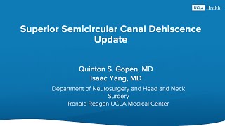 Neurosurgery Research Update Superior Semicircular Canal Dehiscence  UCLA Health [upl. by Ethelred]