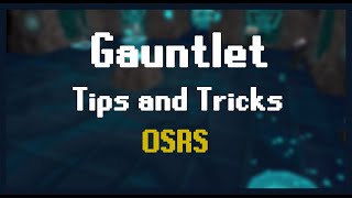 The Gauntlet Tips and Tricks OSRS Advanced guide [upl. by Evaleen789]